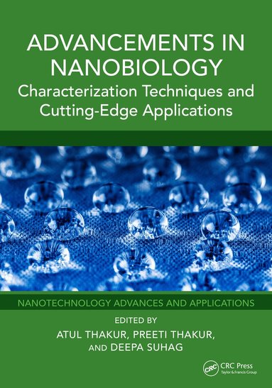 Atul Thakur, Preeti Thakur, Deepa Suhag - Advancements in Nanobiology, Inbunden
