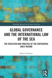 bokomslag Global Governance and the International Law of the Sea