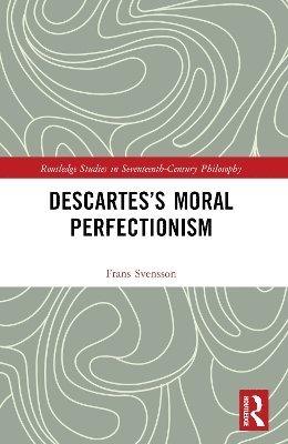 bokomslag Descartes's Moral Perfectionism
