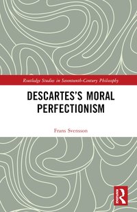 bokomslag Descartes's Moral Perfectionism