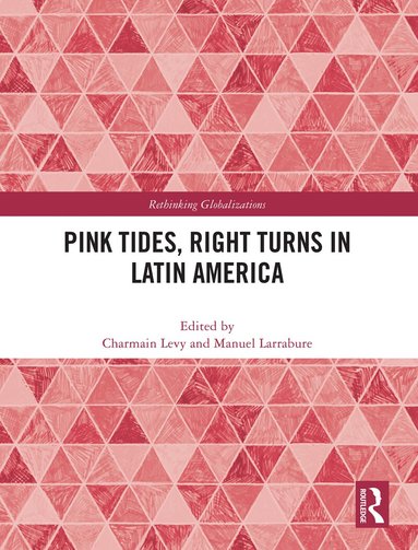 Charmain Levy, Manuel Larrabure - Pink Tides, Right Turns in Latin America, Häftad