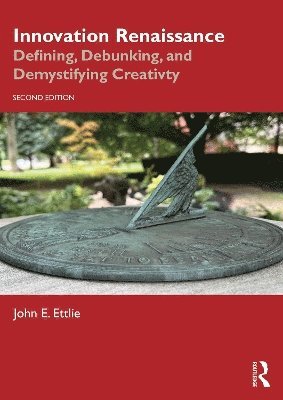 John E. Ettlie - Innovation Renaissance, Häftad