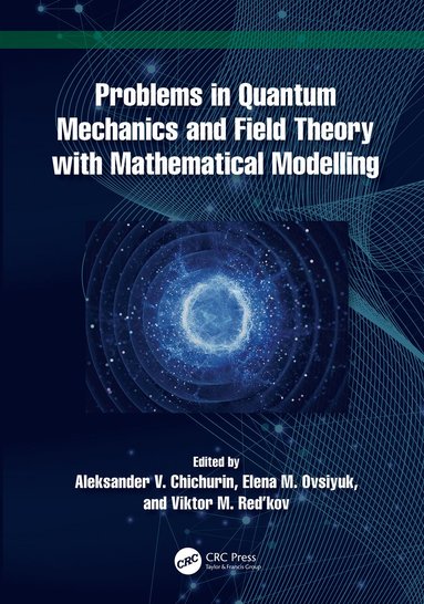 bokomslag Problems in Quantum Mechanics and Field Theory with Mathematical Modelling