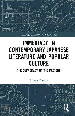 Immediacy in Contemporary Japanese Literature and Popular Culture 1