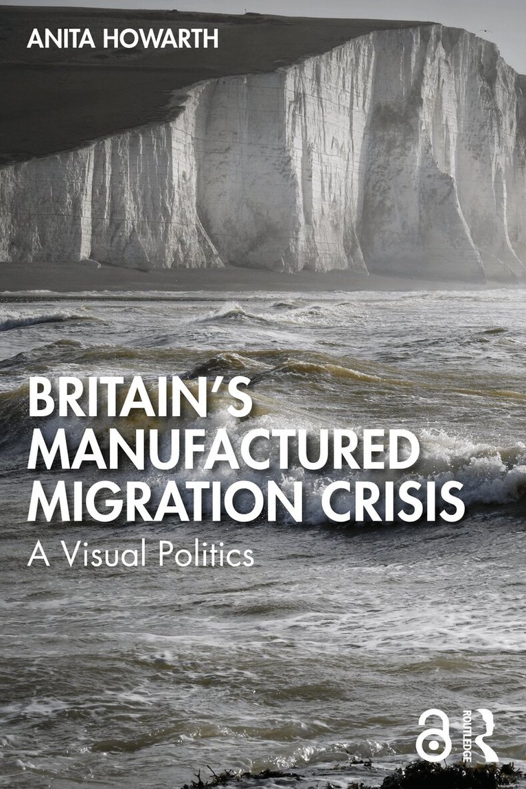 Anita Howarth - Britain’s Manufactured Migrant Crisis, Häftad