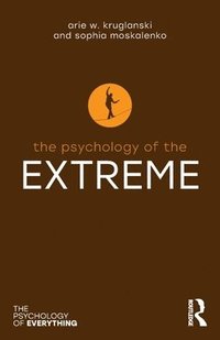 bokomslag The Psychology of the Extreme