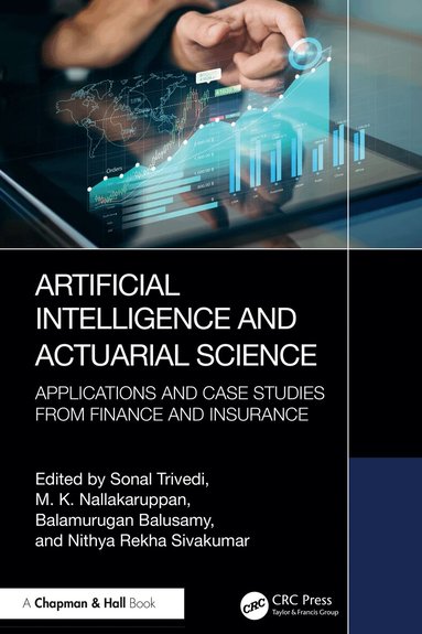 Sonal Trivedi, M. K. Nallakaruppan, Balamurugan Balusamy, Nithya Rekha Sivakumar - Artificial Intelligence and Actuarial Science, Inbunden
