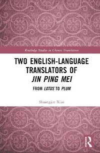 bokomslag Two English-Language Translators of Jin Ping Mei