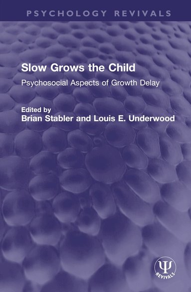 Brian Stabler, Louis E. Underwood - Slow Grows the Child, Inbunden
