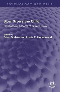 bokomslag Slow Grows the Child