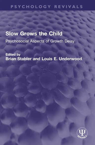 Brian Stabler, Louis E. Underwood - Slow Grows the Child, Häftad