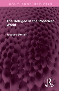 bokomslag The Refugee in the Post-War World