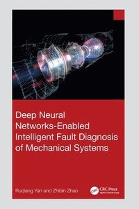 bokomslag Deep Neural Networks-Enabled Intelligent Fault Diagnosis of Mechanical Systems