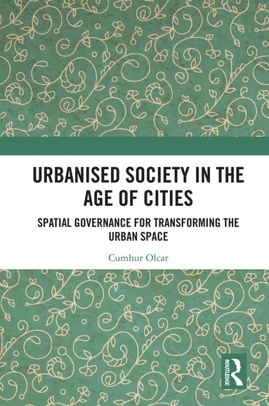 bokomslag Urbanised Society in the Age of Cities