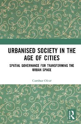 Urbanised Society in the Age of Cities 1