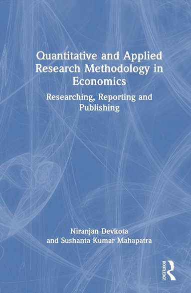 bokomslag Quantitative and Applied Research Methodology in Economics