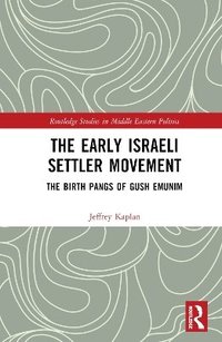 bokomslag The Early Israeli Settler Movement