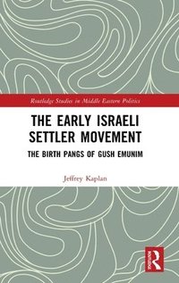 bokomslag The Early Israeli Settler Movement