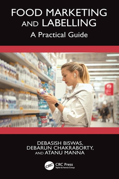 Debasish Biswas, Debarun Chakraborty, Atanu Manna - Food Marketing and Labelling, Inbunden
