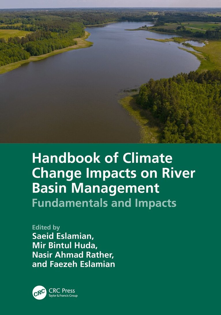 Saeid Eslamian, Mir Bintul Huda, Nasir Ahmad Rather, Faezeh A. Eslamian - Handbook of Climate Change Impacts on River Basin Management, Häftad