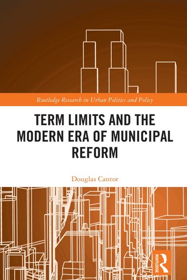 Douglas Cantor - Term Limits and the Modern Era of Municipal Reform, Häftad