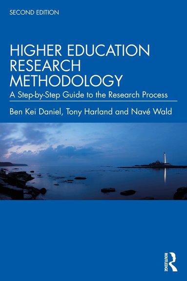Ben Kei Daniel, Tony Harland, Navé Wald - Higher Education Research Methodology, Häftad