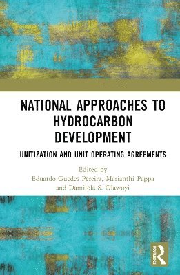 Eduardo G. Pereira, Marianthi Pappa, Damilola S. Olawuyi, Siberian Federal University) Pereira, Eduardo G. (Professor of Natural Resources and Energy Law - National Approaches to Hydrocarbon Development, Inbunden