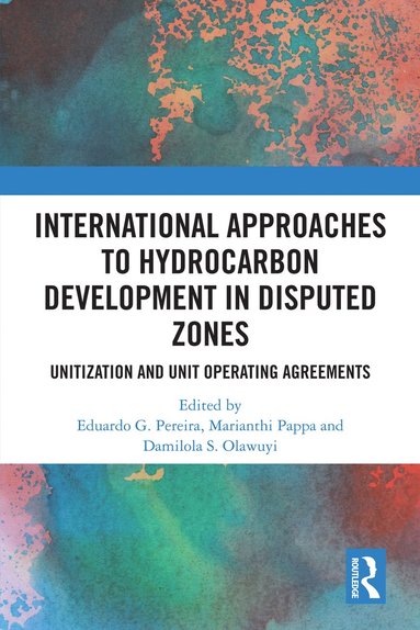 bokomslag International Approaches to Hydrocarbon Development in Disputed Zones