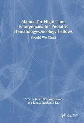 Manual for Night-Time Emergencies for Pediatric Hematology-Oncology Fellows 1