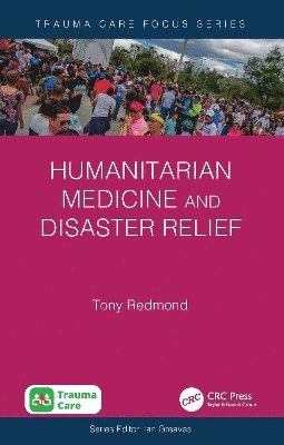 Tony Redmond - Humanitarian Medicine and Disaster Relief, Häftad