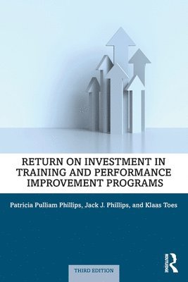 Return on Investment in Training and Performance Improvement Programs 1