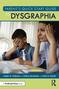 bokomslag Parents Quick Start Guide to Dysgraphia
