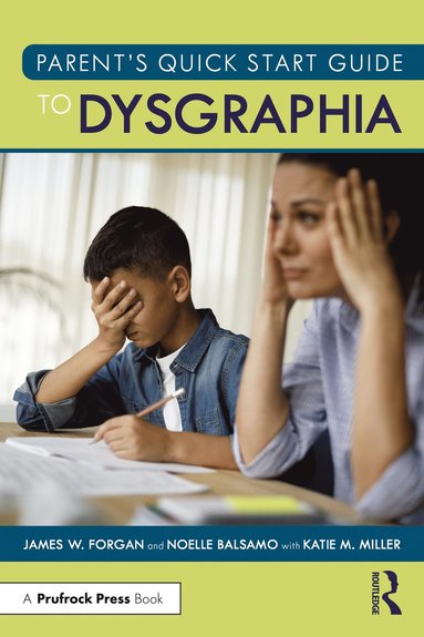 bokomslag Parent's Quick Start Guide to Dysgraphia