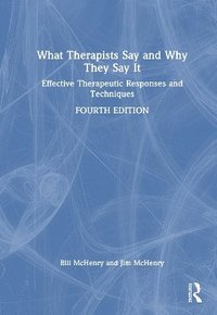 bokomslag What Therapists Say and Why They Say It