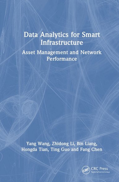 Yang Wang, Zhidong Li, Bin Liang, Hongda Tian, Ting Guo, Fang Chen - Data Analytics for Smart Infrastructure, Inbunden