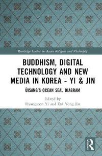bokomslag Buddhism, Digital Technology and New Media in Korea