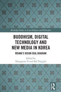 bokomslag Buddhism, Digital Technology and New Media in Korea