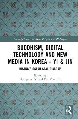 Buddhism, Digital Technology and New Media in Korea 1