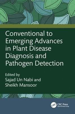 bokomslag Conventional to Emerging Advances in Plant Disease Diagnosis and Pathogen Detection