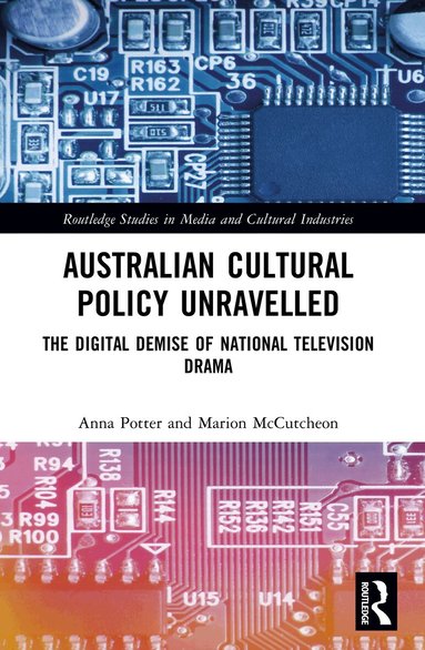 Anna Potter, Marion McCutcheon - Australian Cultural Policy Unravelled, Häftad