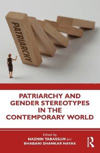 bokomslag Patriarchy and Gender Stereotypes in the Contemporary World