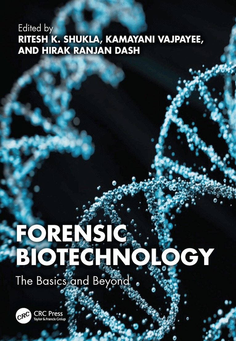 Ritesh Shukla, Kamayani Vajpayee, Hirak Dash - Forensic Biotechnology, Inbunden. Tillgänglighet: Lägg i varukorg