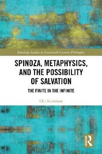 bokomslag Spinoza, Metaphysics, and the Possibility of Salvation