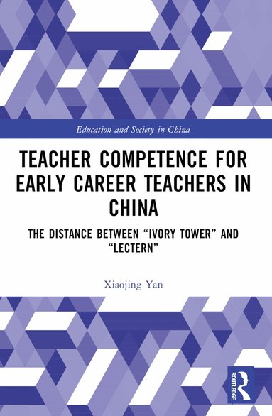 Xiaojing Yan - Teacher Competence for Early Career Teachers in China, Häftad
