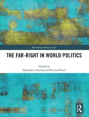 bokomslag The Far-Right in World Politics