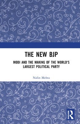Nalin Mehta - New BJP, Inbunden