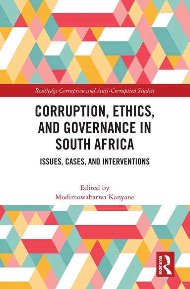 bokomslag Corruption, Ethics, and Governance in South Africa