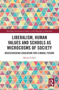 bokomslag Liberalism, Human Values and Schools as Microcosms of Society