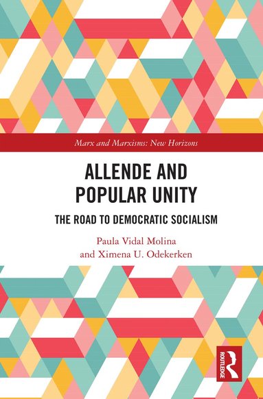 Paula Vidal Molina, Ximena U. Odekerken - Allende and Popular Unity, Inbunden
