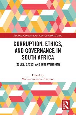 bokomslag Corruption, Ethics, and Governance in South Africa